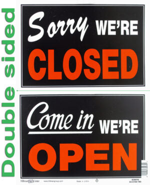 Sorry We’re Closed & Come In We’re Open Sign