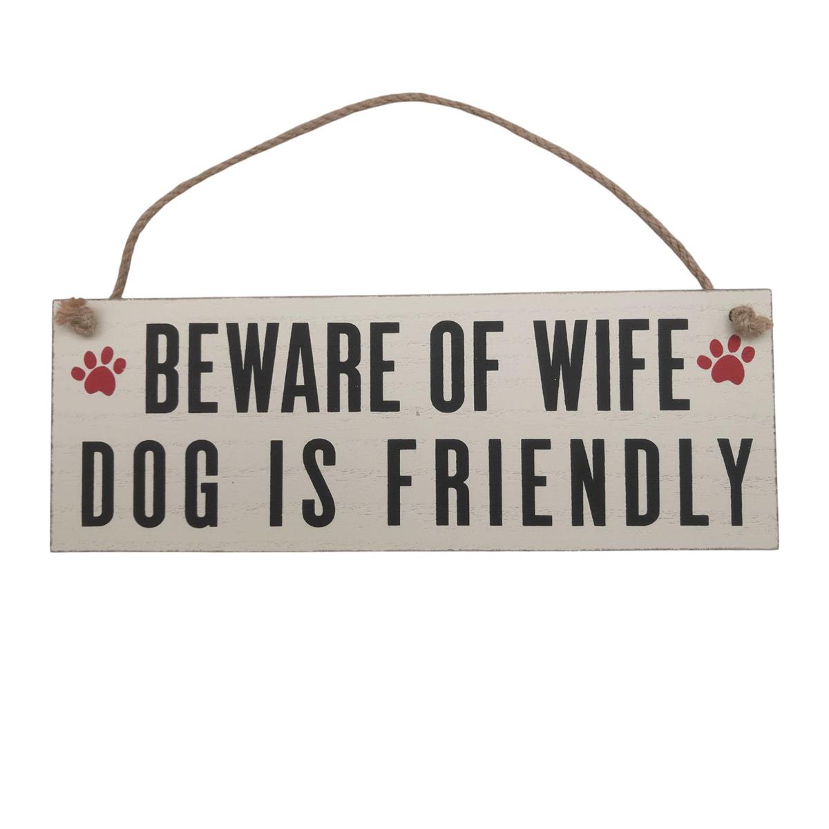 Country Garden MDF Beware Of The Wife Dog Is Friendly Wall Sign 11x0.2x3.9 Label