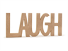 Wood Craft: 12" DIY Word Decor- MDF Standing C) Laugh